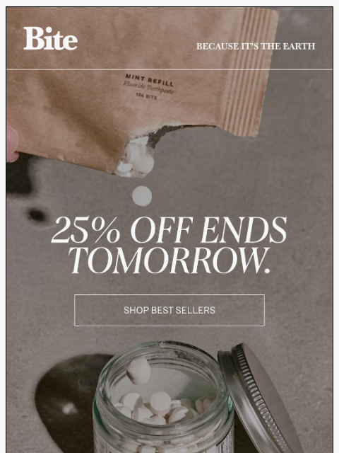 bitetoothpastebits newsletter: 25% OFF ENDS TOMORROW