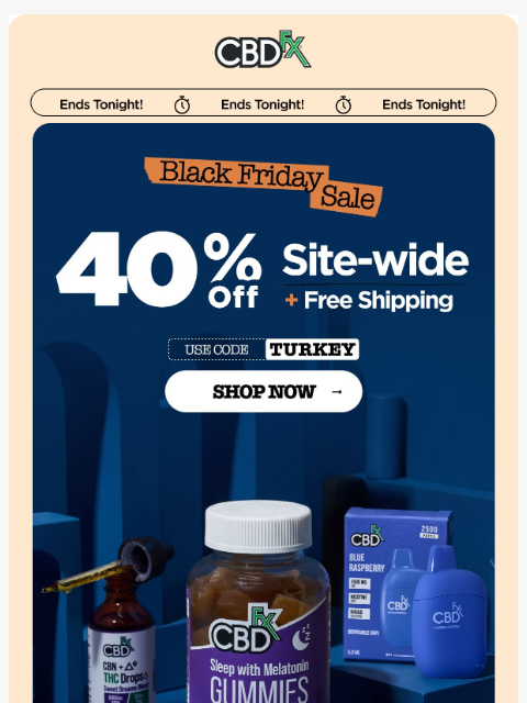 cbdfx newsletter: Final Day: 40% OFF site-wide + FREE shipping!