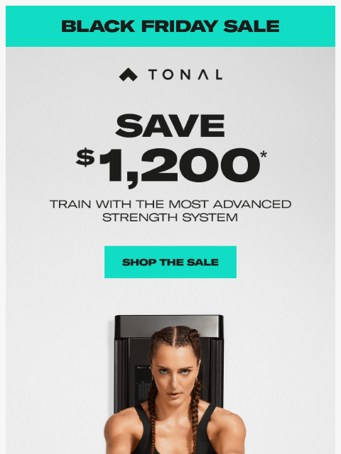 tonal newsletter: Save $1,200 Now. Offer Ends Soon.