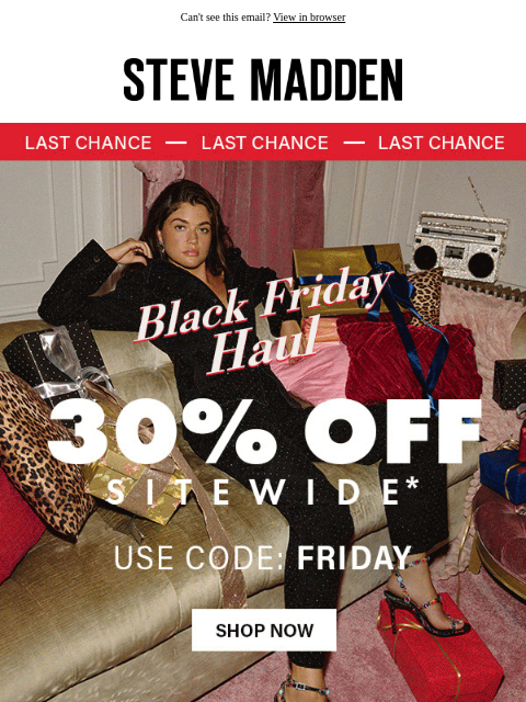 stevemadden newsletter: PSA: BLACK FRIDAY ENDS TONIGHT🚨