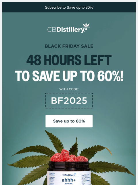 thecbdistillery newsletter: Our Black Friday sale is winding down...