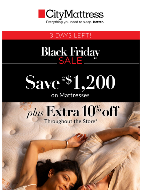 citymattress newsletter: 3 Days Left: Black Friday Savings Are Almost Over