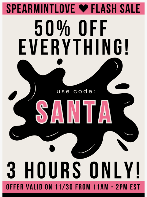 spearmintlove newsletter: 🔥 This Is NOT a Drill: 50% Off for 3 Hours!