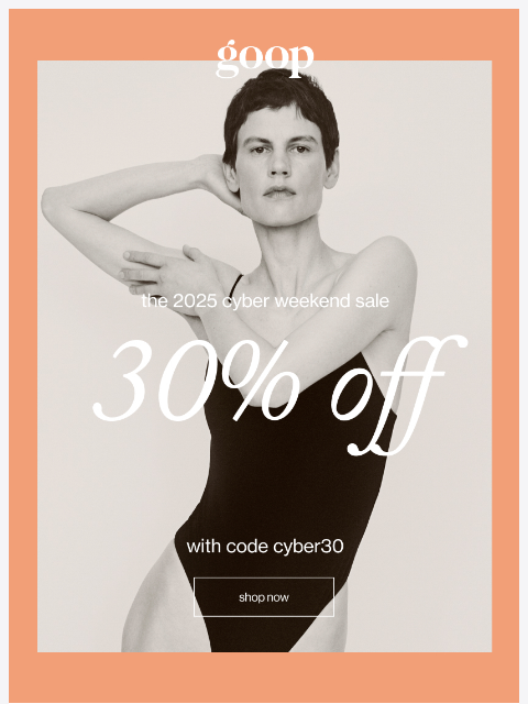 goop newsletter: 30% off goop Beauty, goop Wellness, and GWYN