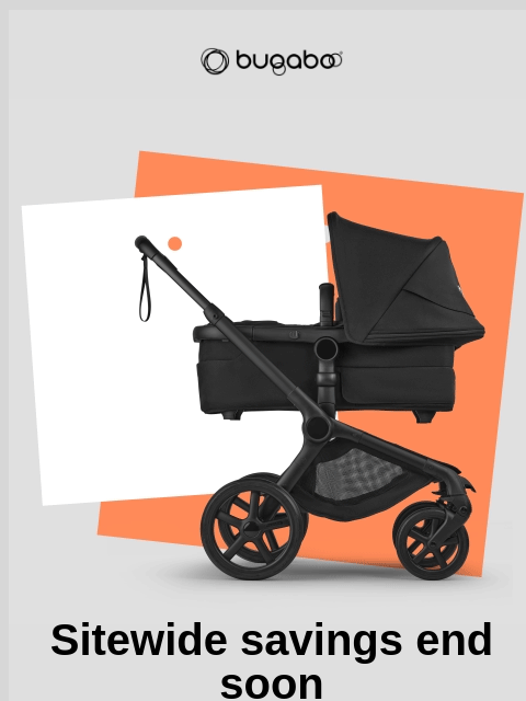 bugaboo newsletter: Black Friday’s almost over