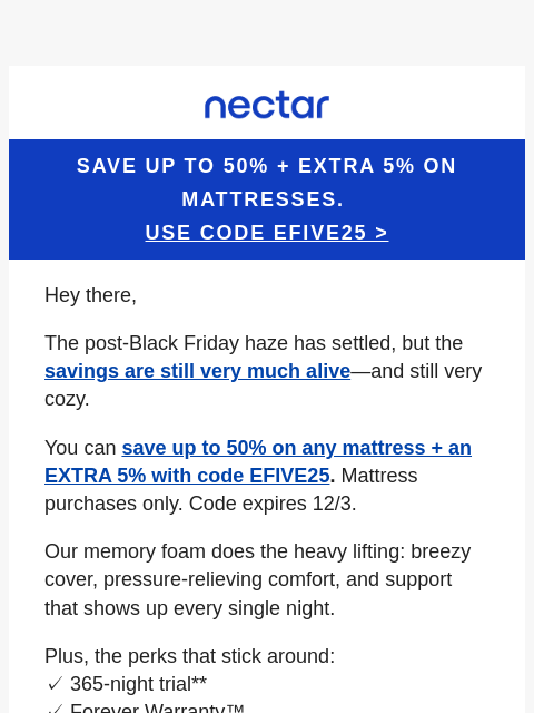 nectarsleep newsletter: Miss Black Friday? Save up to 50% + EXTRA 5%. Ends...