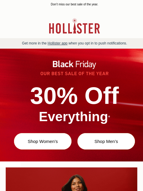 hollisterco newsletter: 30% off every 👏 single 👏 thing 👏