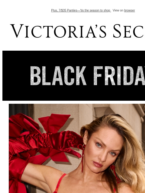 Plus, 7/$35 Panties—'tis the season to shop View on browser Victoria's Secret VSCC Available Credit Display images to show real-time content Display images to show real-time content Display