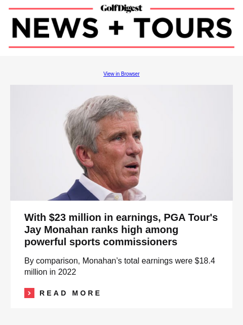 This common golf-cart mistake is a 'superintendent's worst nightmare' GolfDigest View in Browser With $23 million in earnings, PGA Tour's Jay Monahan ranks high among powerful sports