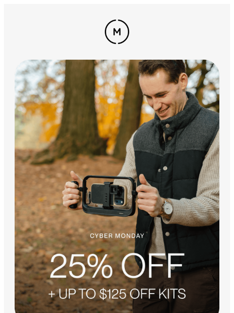 shopmoment newsletter: 25% Off + Up to $125 EXTRA off Kits