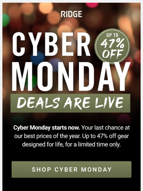ridge newsletter: Cyber Monday is Live