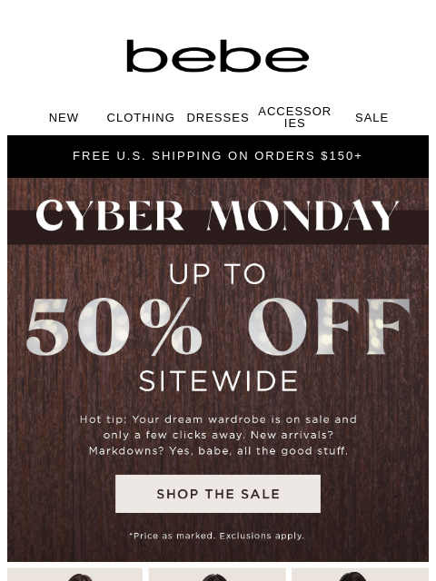 bebe newsletter: 50% Off Luxe Looks. Cyber Monday is HERE