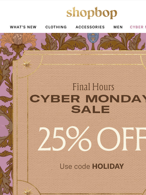 shopbop-mail newsletter: FINAL HOURS: 25% off