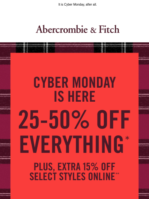 abercrombie newsletter: Extra 15% OFF select styles on top of 25-50% OFF.