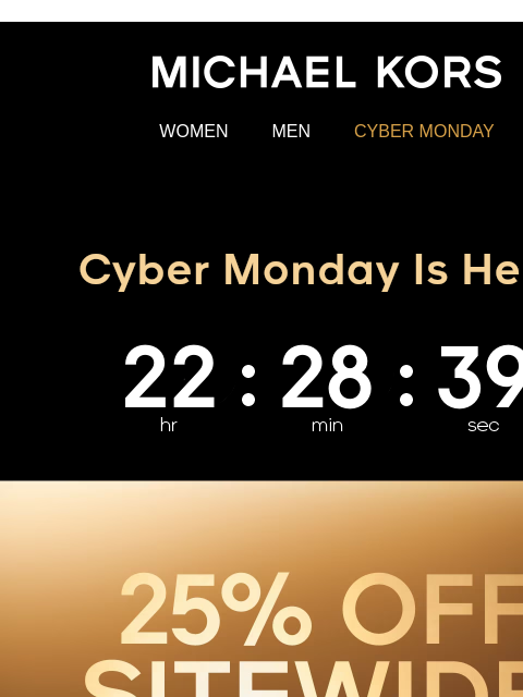 michaelkorsmail newsletter: Cyber Monday Starts Now: 25% Off Sitewide