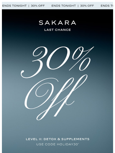 sakaralife newsletter: 30% Off Ends Tonight
