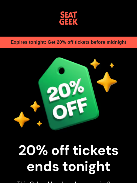 seatgeek newsletter: Expires tonight: 20% off tickets on SeatGeek 🎁