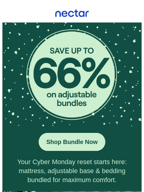 nectarsleep newsletter: Save up to 66% on the Adjustable Bundle for peak c...