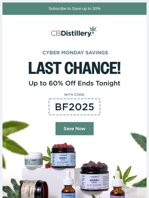 thecbdistillery newsletter: You're Almost Out of Time to Save up to 60%!