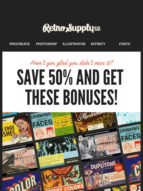 retrosupply newsletter: You missed it. (Just kidding. You have until midni...
