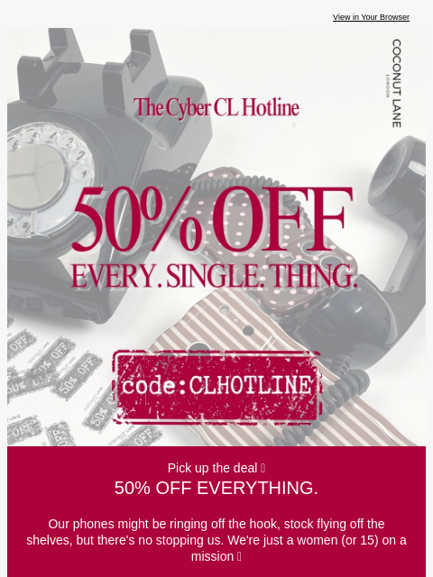 coconut-lane newsletter: It’s CL on the line with 50% OFF EVERYTHING☎️❤️‍🔥