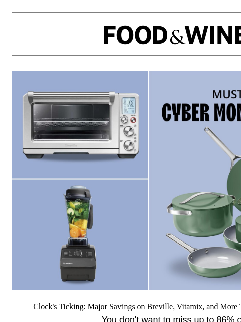 foodandwine newsletter: Cyber Monday Ends Tonight: Don't Miss Savings Up t...