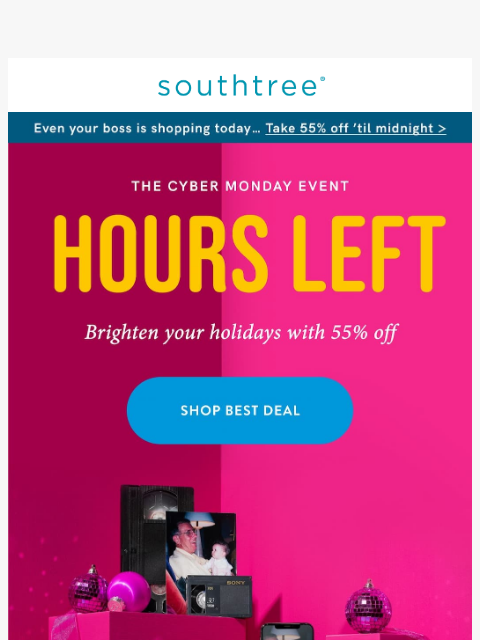 southtree newsletter: It’s almost over… Shop our Cyber Monday Sale until...