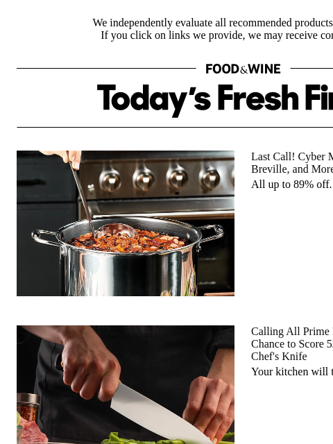 foodandwine newsletter: Going, Going, Almost Gone! Score Cyber Monday Deal...