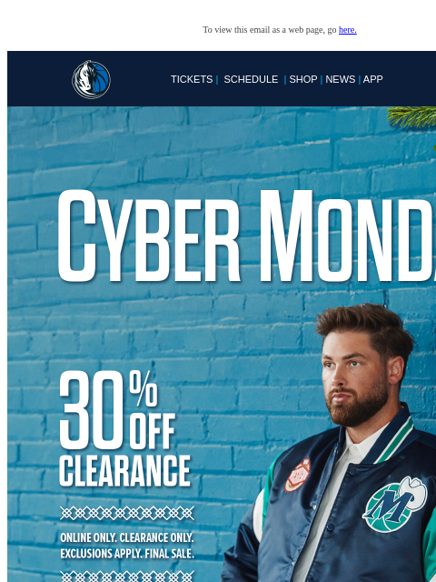 30% OFF Clearance To view this email as a web page, go here. TICKETS | SCHEDULE | SHOP | NEWS | APP This email was sent to: brands.news.subscription@gmail.com This email was sent by: Mavs Media 1333 N