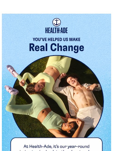 health-ade newsletter: Together, we’ve given back all year ☺️