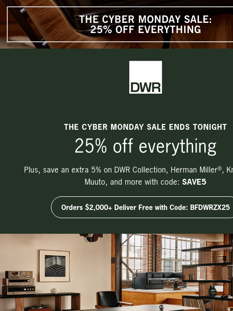 dwr newsletter: Ends tonight: 25% off sitewide, including workspac...