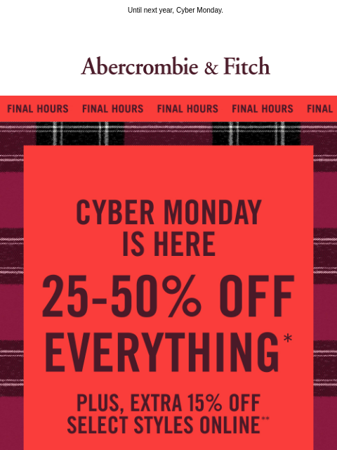abercrombie newsletter: Last call for 25-50% OFF + extra 15% OFF select st...