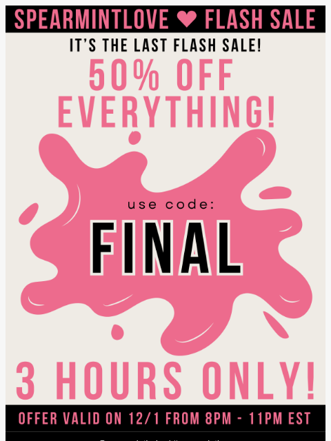 spearmintlove newsletter: 🚨Hurry! FINAL Flash Sale - Everything 50% Off!