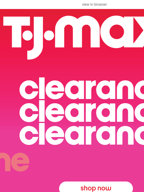 tjmaxx newsletter: Our CLEARANCE EVENT is here 🥳