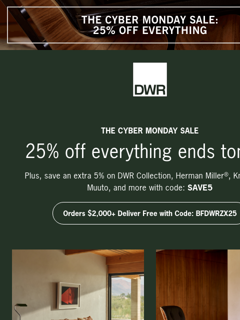 dwr newsletter: Don't miss out: 25% off everything + extra 5% off ...