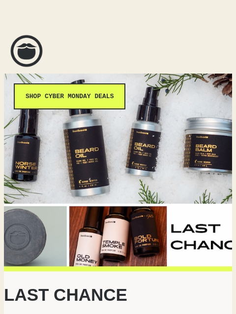 beardbrand newsletter: Last Chance!