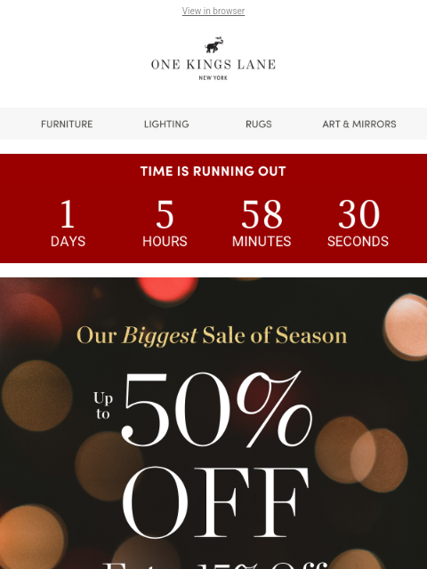 onekingslane newsletter: 🚨Hurry! Up to 50% Off Sitewide + Bonus Savings