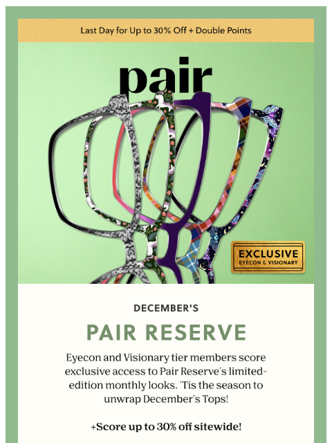 paireyewear newsletter: December’s Pair Reserve + Cyber Savings EXTENDED!