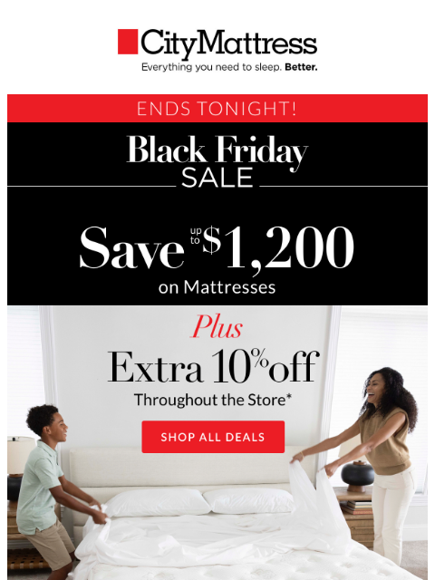 citymattress newsletter: Black Friday Ends Tonight!