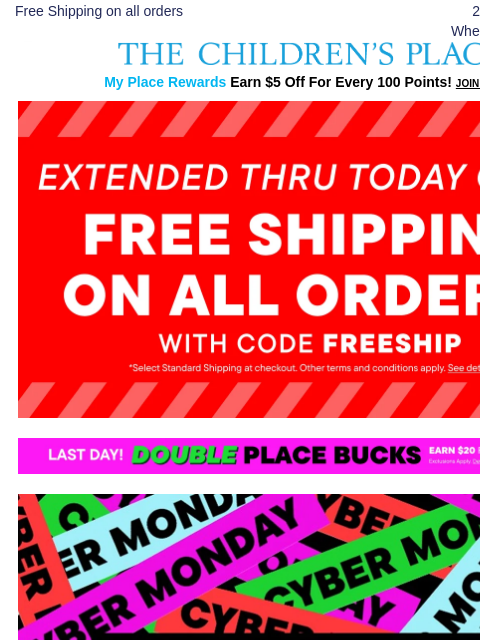 childrensplace newsletter: 💥 Cyber Deals EXTENDED - Entire Site 60% OFF + FR...
