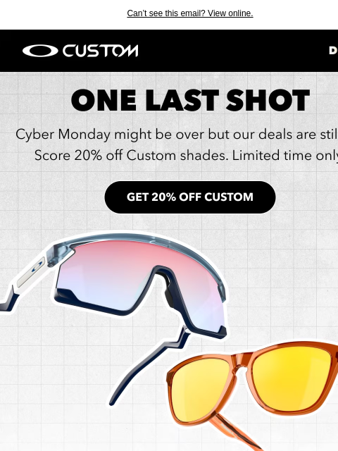 oakley newsletter: Extended Deals: 20% Off Custom