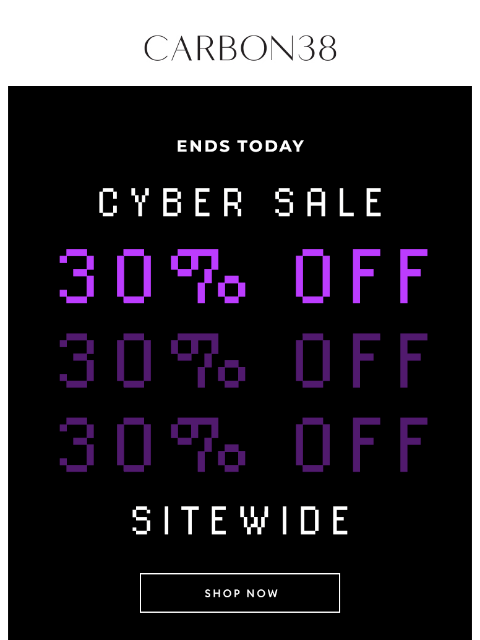 carbon38 newsletter: FINAL HOURS: 30% off Sitewide