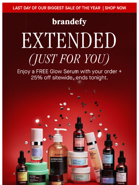 brandefyskin newsletter: ICYMI: FREE GLOW SERUM + 25% OFF
