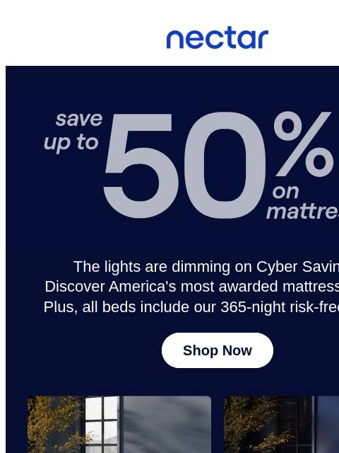 It's almost a wrap! Get in the (virtual) line & shop now for dream-worthy savings! Enjoy everyday savings of up to 50%.* Plus, all mattress purchases include our 365-night risk-free home trial*