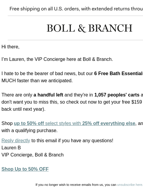 Now's your last change to redeem Free shipping on all US orders, with extended returns through 1/31/24 | BOLL & BRANCH Hi there, I'm Lauren, the VIP Concierge here at Boll & Branch. I