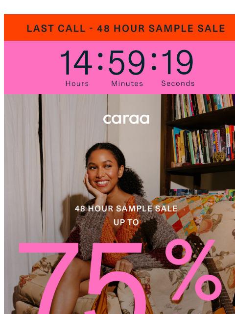 caraa newsletter: Final Day: Sample Sale Ends Tonight 🕘
