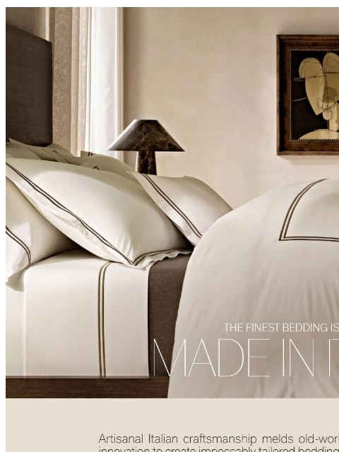 rh newsletter: Made in Italy. Explore the World’s Finest Bedding ...
