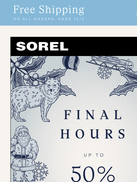 sorel newsletter: Final Hours: Up to 50% Off Almost Everything