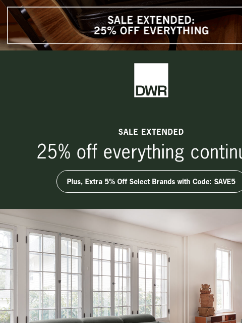 dwr newsletter: Sale extended: 25% off everything continues