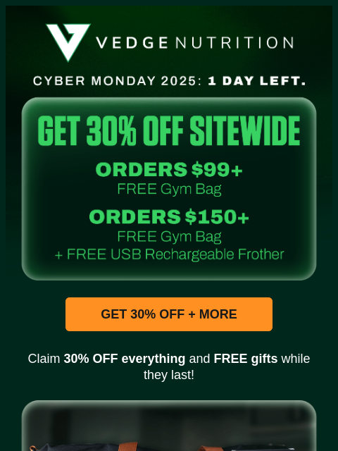 vedgenutrition newsletter: ⌛ 30% OFF + FREE Gifts: 1 Day Left
